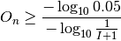 O_{n} \ge \frac{-\log_{10} 0.05}{-\log_{10} \frac{1}{I+1}}